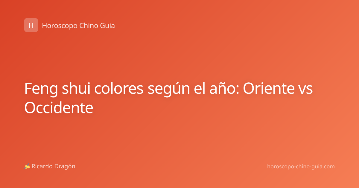 Feng shui colores según el año: Oriente vs Occidente