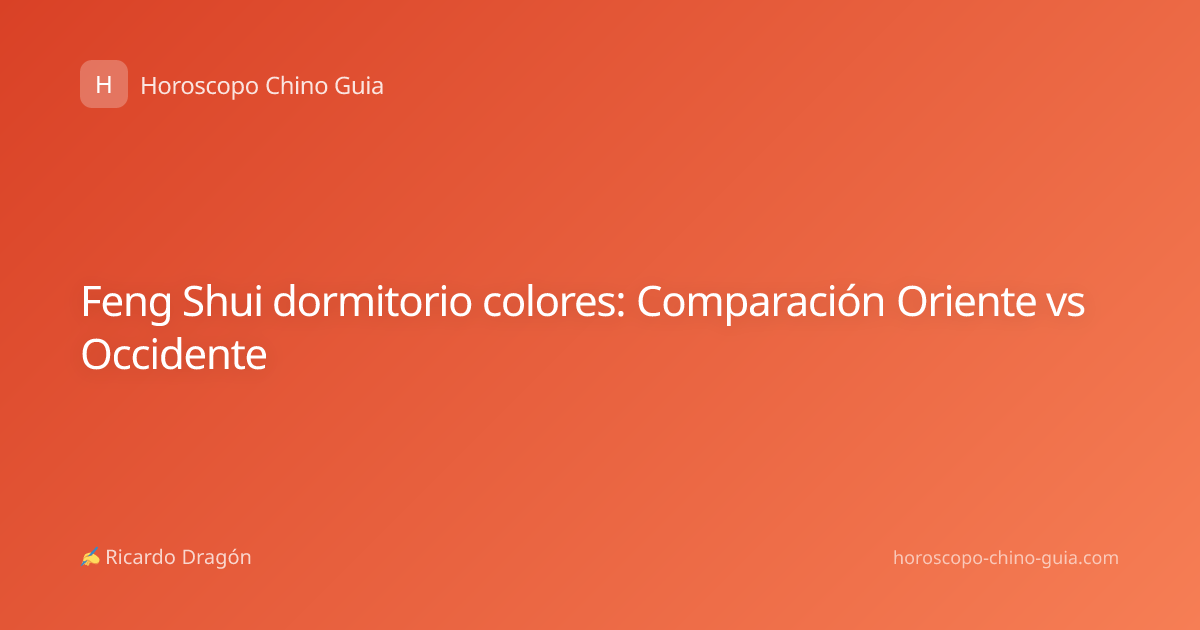 Feng Shui dormitorio colores: Comparación Oriente vs Occidente