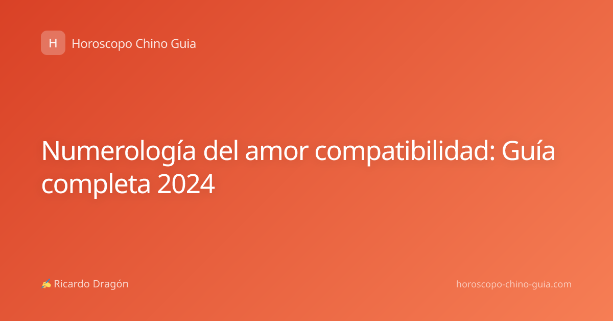 Numerología del amor compatibilidad: Guía completa 2024